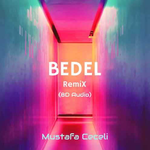 دانلود آهنگ Mustafa Ceceli Bedel (8D Audio Remix)